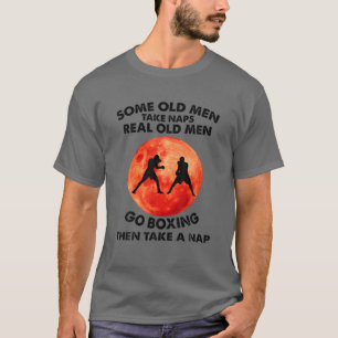 Mens Some Old Men Take Naps Real Old Men Go Boxing T-Shirt