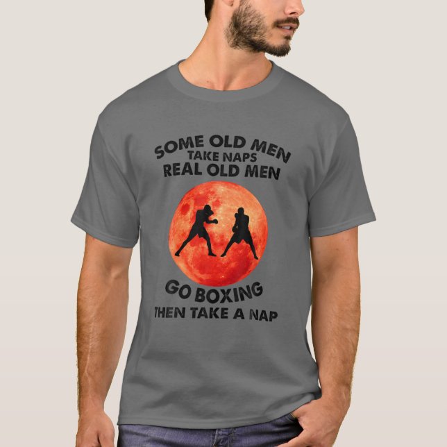 Mens Some Old Men Take Naps Real Old Men Go Boxing T-Shirt (Front)
