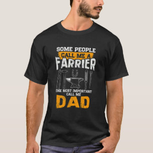 Mens Some People Call Me Farrier Important People T-Shirt