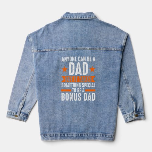 Mens Something Special To Be A Bonus Dad Bonus Dad Denim Jacket