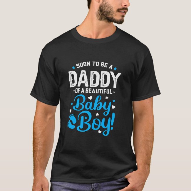 Mens Soon To Be A Daddy Of A Baby Boy New Dad T-Shirt