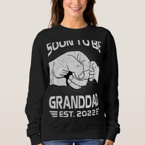 Mens Soon To Be Granddad 2022 Promoted To Grandfat Sweatshirt