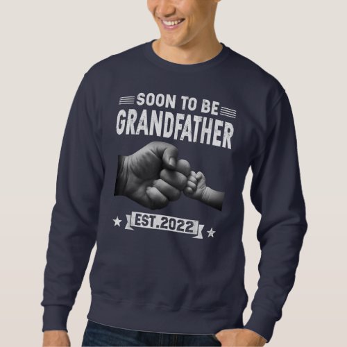 Mens Soon To Be Grandfather Est 2022 Retro First Sweatshirt