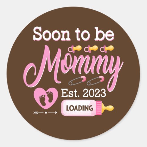 Mens Soon To Be Mommy 2023 First Time Mom Classic Round Sticker