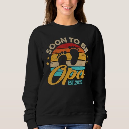 Mens Soon To Be Opa 2022   For Men Fathers Day Sweatshirt