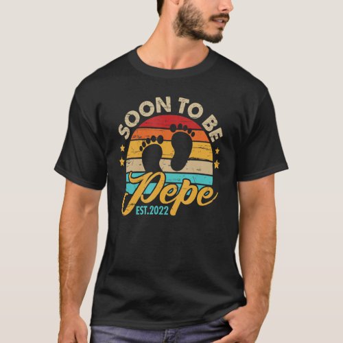 Mens Soon To Be Pepe 2022   For Men Fathers Day T_Shirt