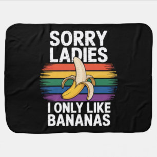 mens sorry girl i like bananas funny baby blanket