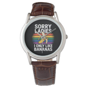 Mens Sorry Girl I Like Bananas Funny Watch