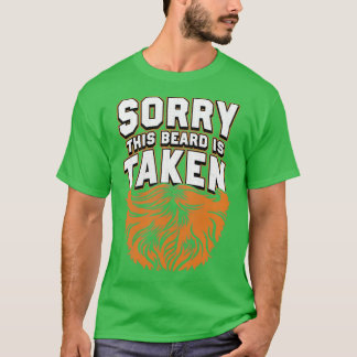 Mens Sorry This Beard Is Taken Beard T-Shirt