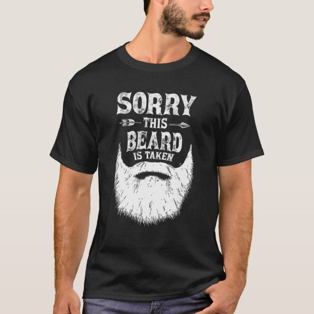 Mens Sorry This Beard Is Taken Funny Valentines Da T-Shirt (Front)