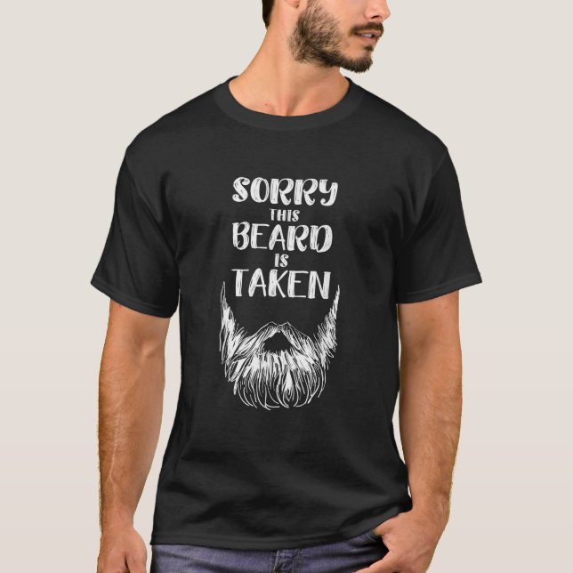 Mens Sorry This Beard Is Taken Shirt Men Funny Mat (Front)