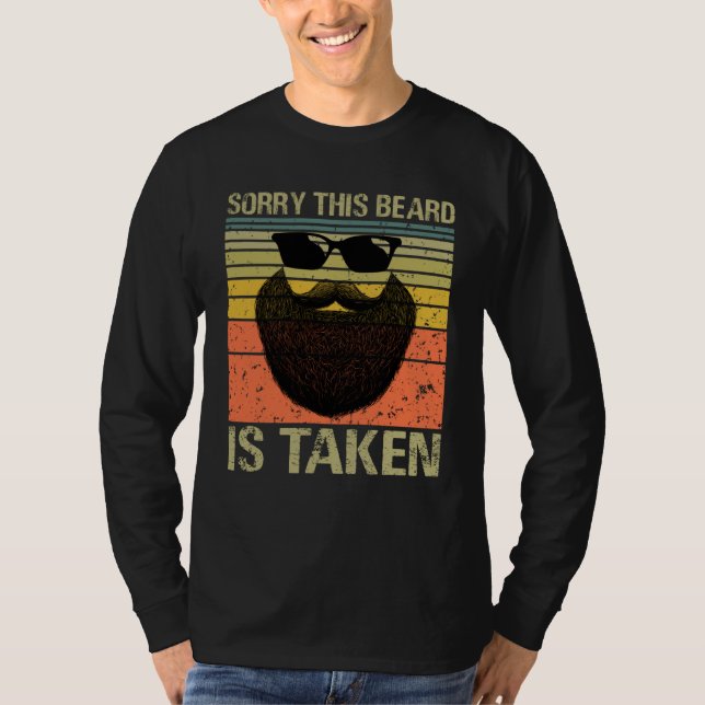 Mens Sorry This Beard Is Taken Valentines Day Desi T-Shirt (Front)