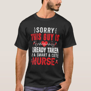 Mens Sorry This Guy Is Already Taken By A Smart An T-Shirt