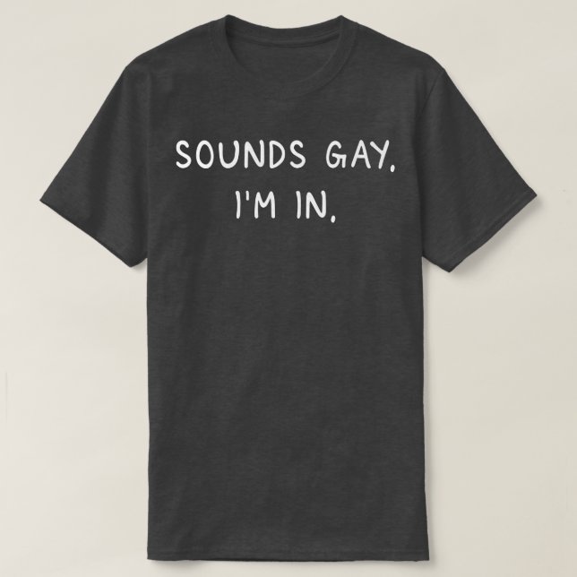 Mens Sounds Gay T-Shirt (Design Front)