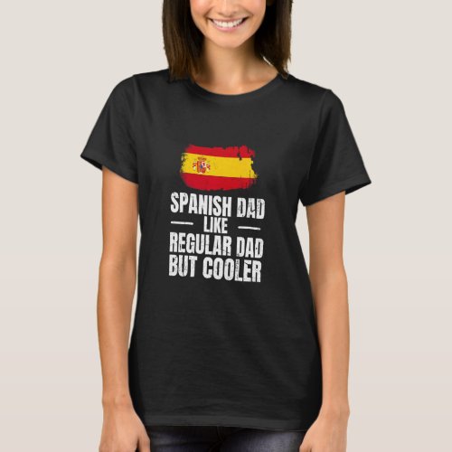 Mens Spain Pride For Your Proud Spanish Dad  T_Shirt