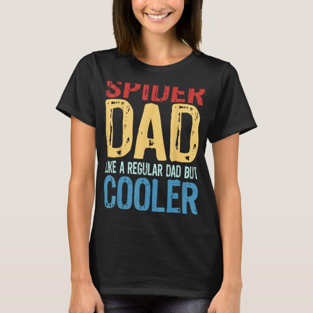 Mens Spider Dad   Like a Regular Dad but Cooler T-Shirt (Front)