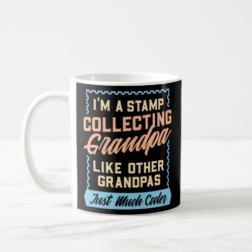 Mens Stamp Collecting Grandpa Collector Philatelis Coffee Mug