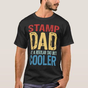 Mens Stamp Dad Like a Regular Dad but Cooler T-Shirt