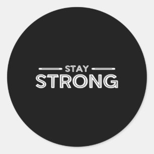Mens Stay Strong Gym Fitness Workout Bodybuilding Classic Round Sticker