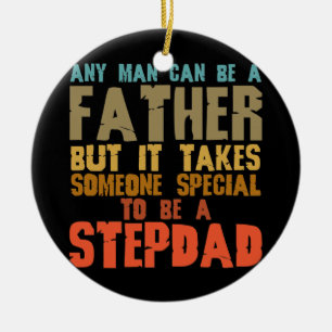 Mens Stepdad Gifts From Daughter Son Stepdaughter Ceramic Ornament