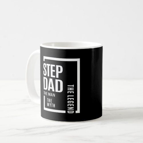 Mens Stepdad The Man The Myth The Legend Gift Coffee Mug