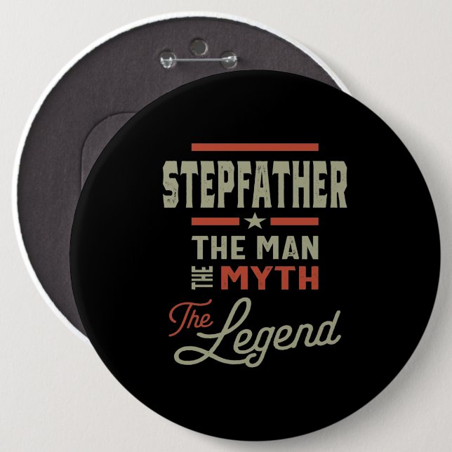 Mens Stepfather The Man The Myth The Legend Button (Front & Back)