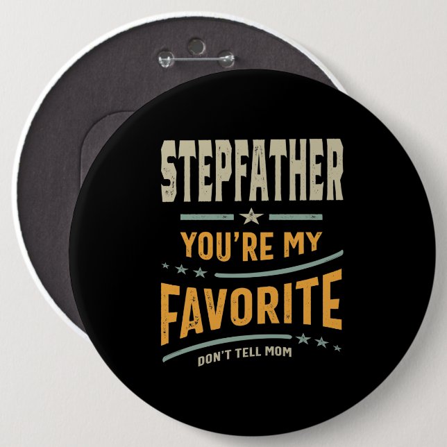 Mens Stepfather You're My Favorite - Dad Grandpa Button (Front & Back)