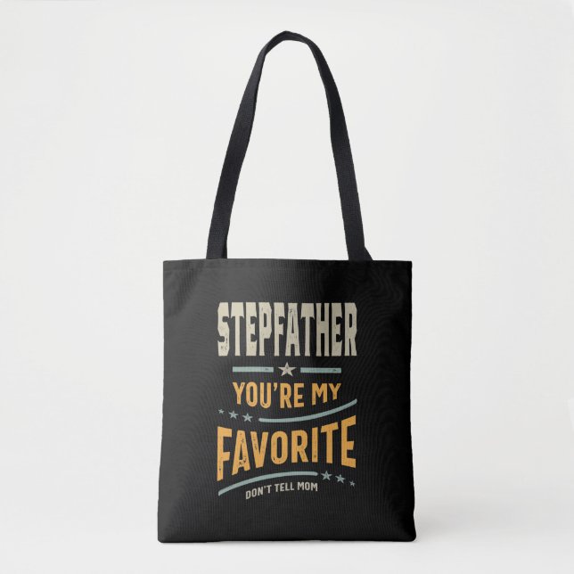 Mens Stepfather You're My Favorite - Dad Grandpa Tote Bag (Front)