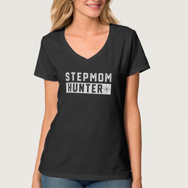 Mens Stepmom Hunting Funny Saying Quote step mom j T-Shirt (Front)