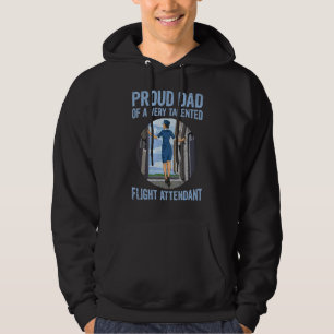 Mens Stewardess Quote For A Dad Of A Flight Attend Hoodie