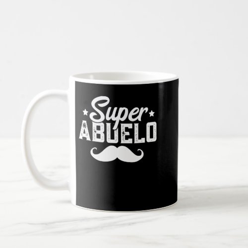 Mens Super Abuelo Best Grandpa El Mejor Abuelo De Coffee Mug