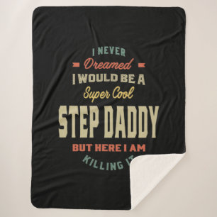 Mens Super Cool Step Daddy Killing It Father Gift Sherpa Blanket