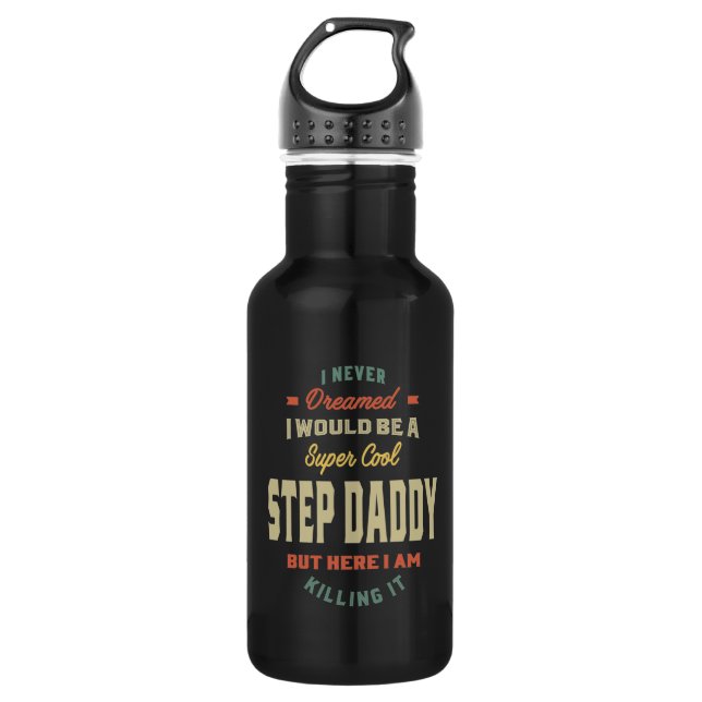 Mens Super Cool Step Daddy Killing It Father Gift Stainless Steel Water Bottle (Front)