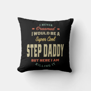 Mens Super Cool Step Daddy Killing It Father Gift Throw Pillow