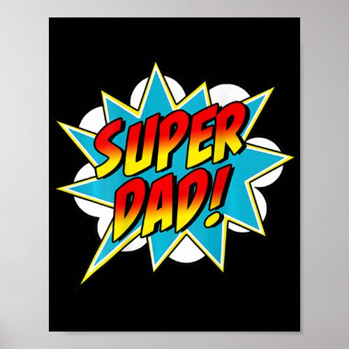 Mens Super Dad Comic Book Superhero Fathers Day  Poster