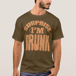 Mens Surprise Im Drunk Bachelor Party Drinking Vin T-Shirt