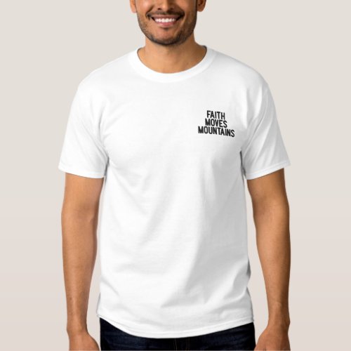 Mens T_Shirt _ Faith Moves Mountains _ Christian