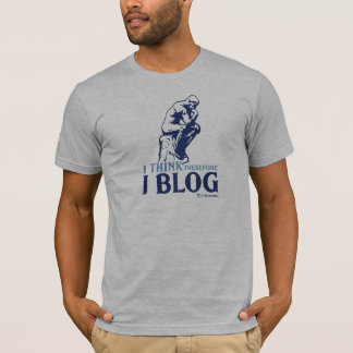Men's T-Shirt (I Think, Therefore I Blog)