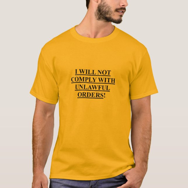 Mens T-Shirt w/ I WILL NOT COMPLY  / USUPERS BE (Front)