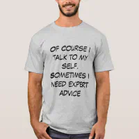 Funny Clever Quote T-Shirt, Zazzle