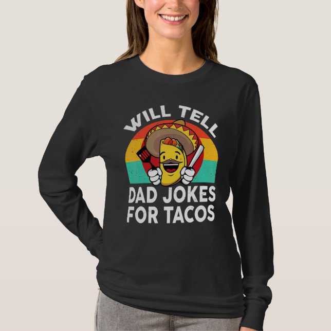 Mens Taco  Will Tell Dad Jokes For Tacos Mexican F T-Shirt (Front)