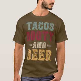 Mens Tacos Booty And Beer Cool Distressed Party T-Shirt