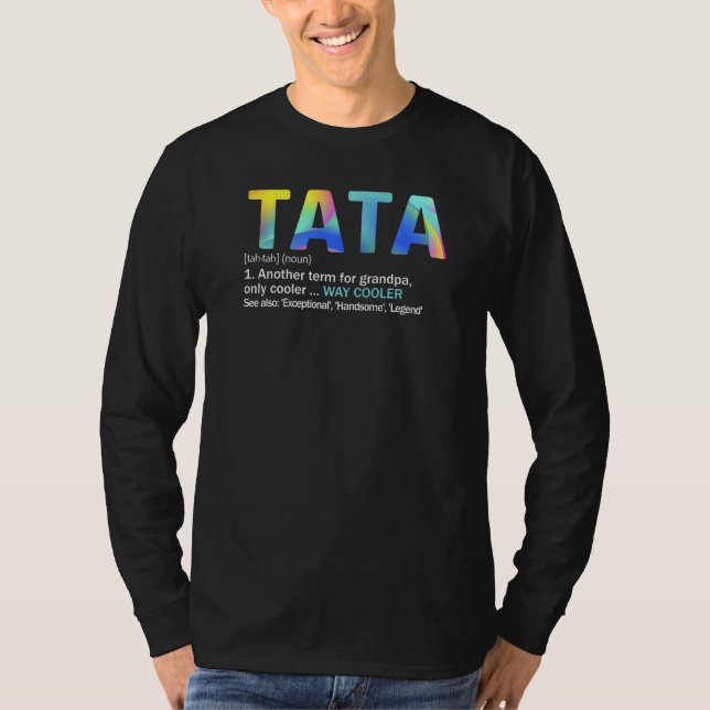 Mens Tata Definition Like A Regular Grandpa Only W T-Shirt (Front)