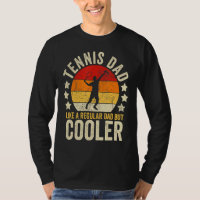Mens Tennis Dad Like A Regular Dad But Cooler Fath