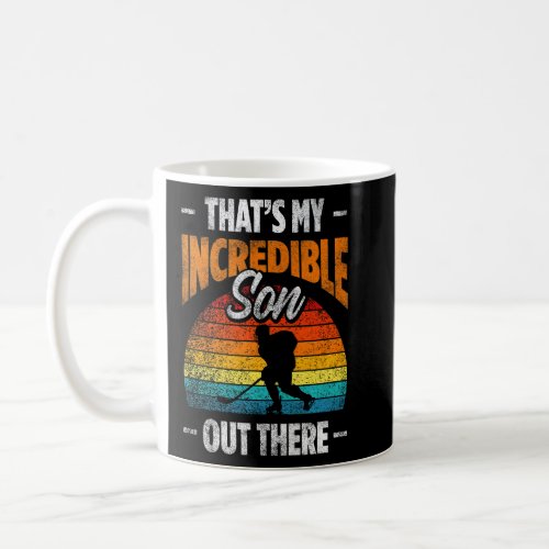 Mens Thats My Incredible Son Out There Ice Hockey  Coffee Mug
