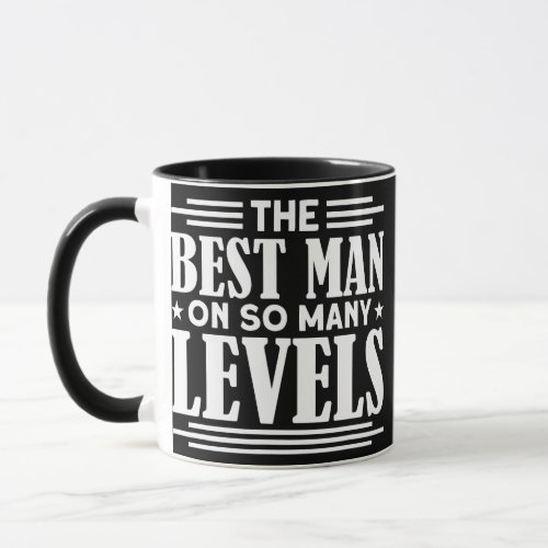Mens The Best Man On So Many Levels  Mug