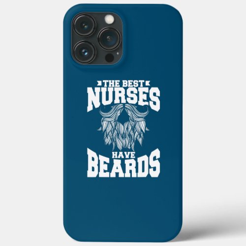Mens The Best Nurses Have Beards RN Medical iPhone 13 Pro Max Case