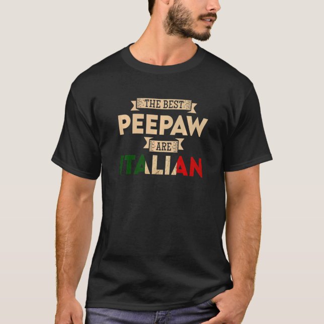 Mens The Best Peepaw Are Italian Flag  Italian Pap T-Shirt (Front)