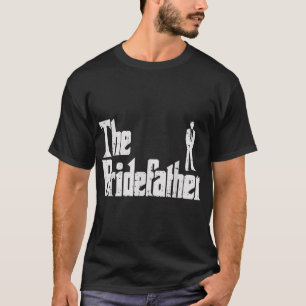 Mens The Bridefather Father Of Bride Dad Wedding R T-Shirt