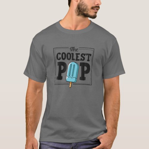 Mens The Coolest Pop Popsicle Food Pun Best Dad Fa T_Shirt